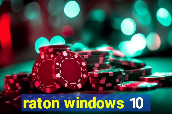 raton windows 10